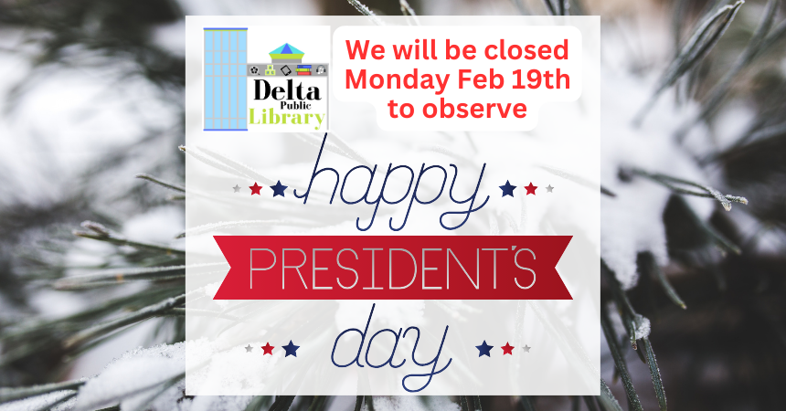 library closed Monday Feb 19th