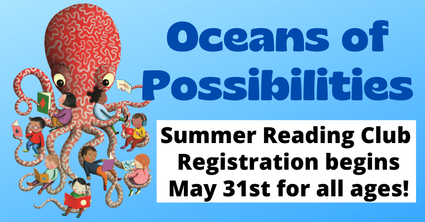 Summer Reading Registrations being May 31st