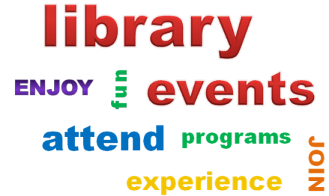 word cloud: library, enjoy, fun, events, attend, programs, join, experience