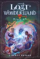 The Lost Wonderland Diaries by J. Scott Savage