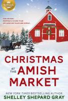 Christmas at the Amish Market by Shelley Shepard Gray