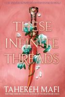 These Infinite Threads by Tahereh Mafi