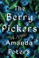 The Berry Pickers by Amanda Peters