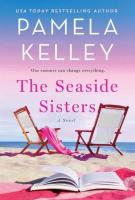 The Seaside Sisters by Pamela Kelley