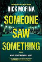 Someone saw something by Rick Mofina